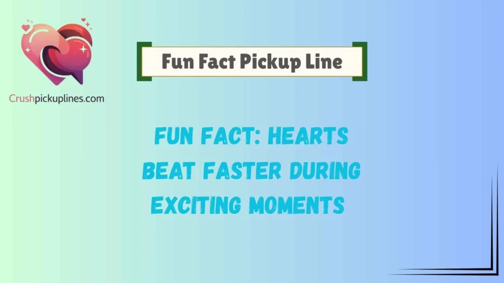 Romantic Fun Fact Pickup Lines for Sweet Conversations
