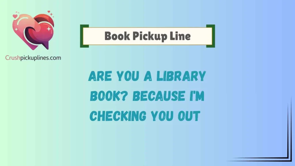 Funny Book Pickup Lines That Make Readers Laugh