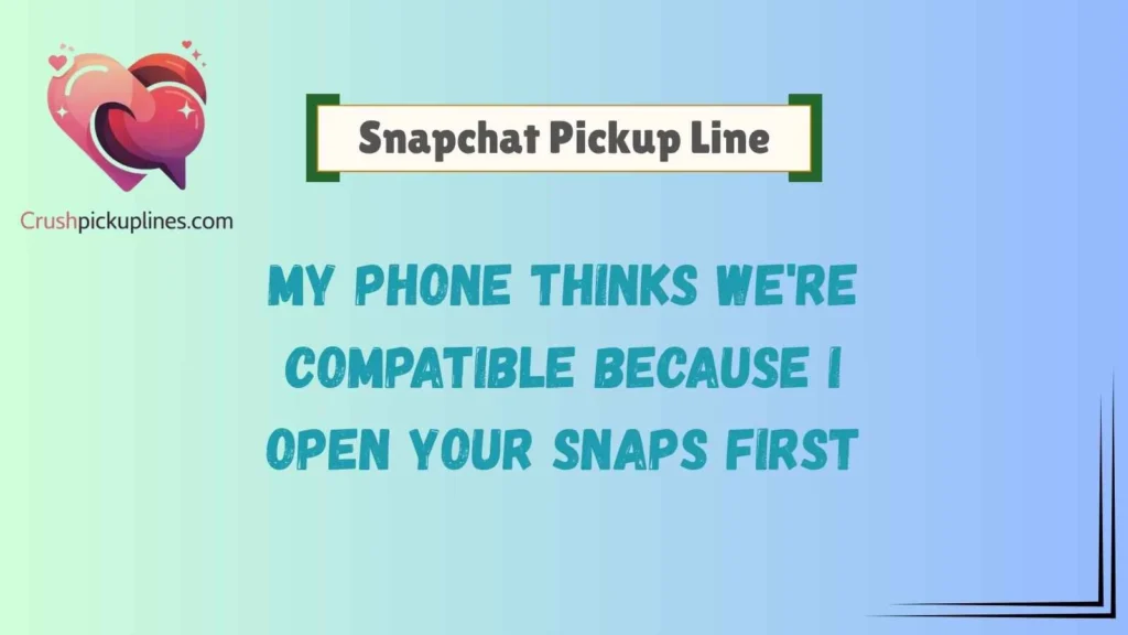 Funny Cold Pick Up Lines for Snapchat
