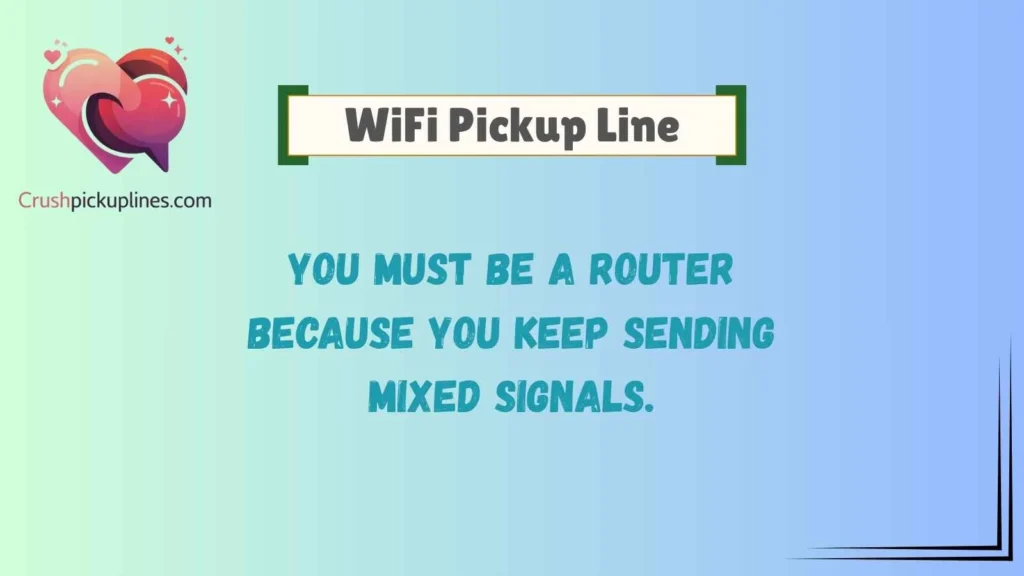 Funny WiFi Pickup Lines That Will Make Anyone Laugh