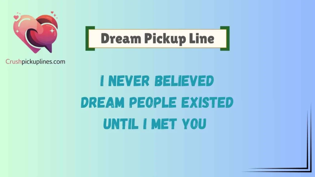 Romantic Dream Pickup Lines for Sweet Moments