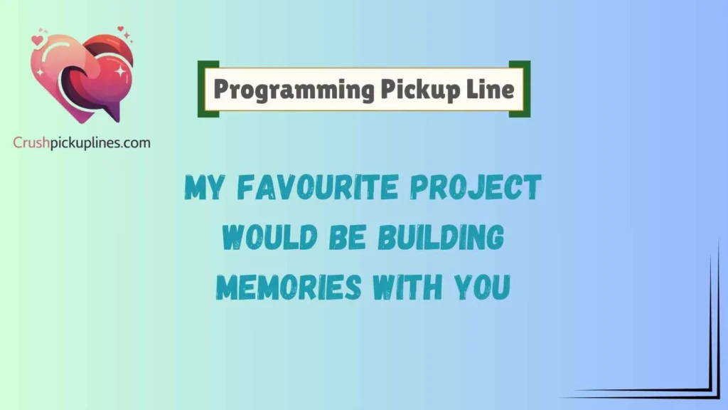 Romantic Programming Pickup Lines for Your Crush