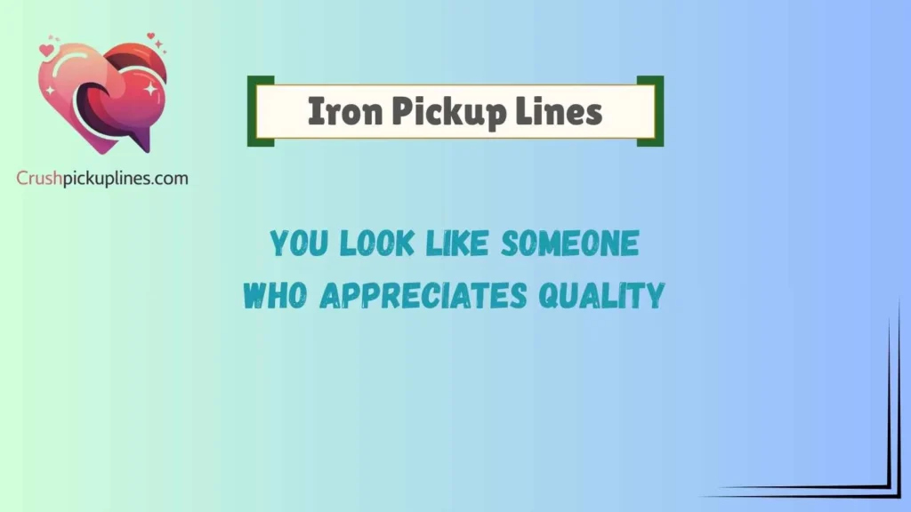 Fearless Iron Pickup Lines With Bold Confidence