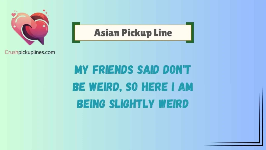 Funny Cold Pick Up Lines That Get Instant Laughs