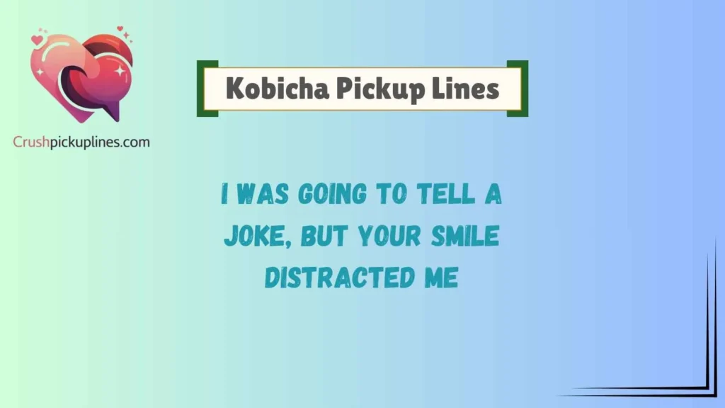 Funny Kobicha Pickup Lines That Get Laughs