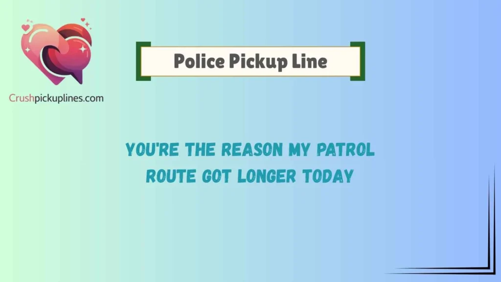 Funny Police Pickup Lines That Will Make Anyone Laugh