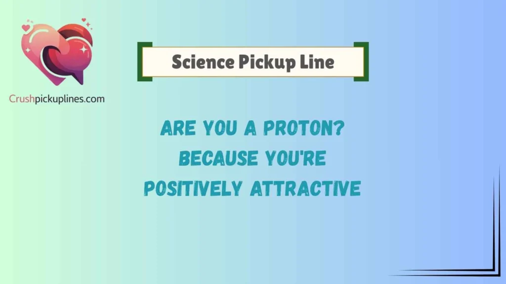 Funny Science Pickup Lines That Will Make Anyone Laugh