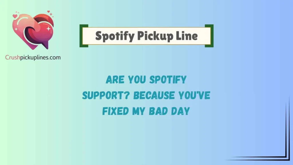 Funny Spotify Pickup Lines That Get Instant Laughs