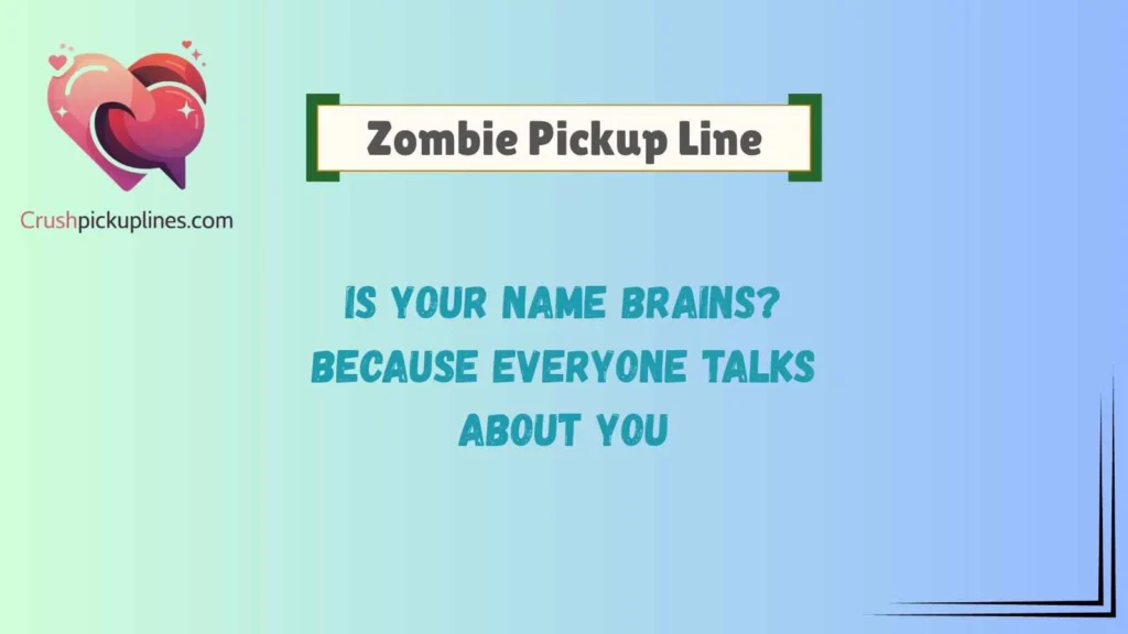 Funny Zombie Pickup Lines