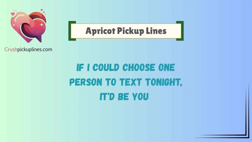 Romantic Apricot Pickup Lines for Sweet Moments