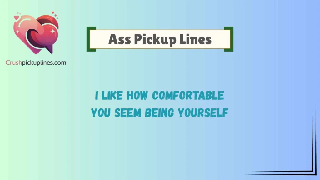 Romantic Ass Pickup Lines With Sweet Charm