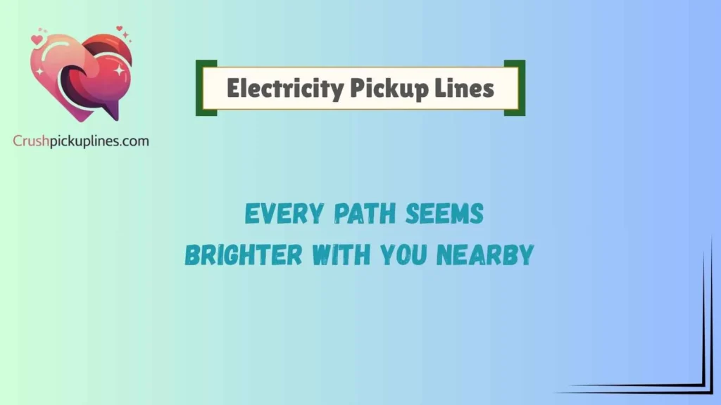 Romantic Electricity Pickup Lines