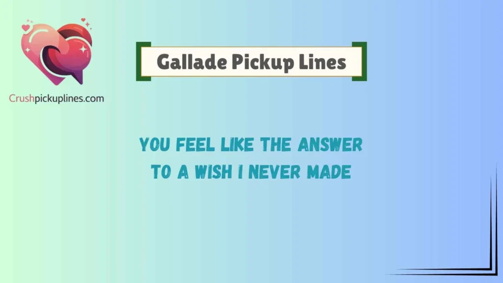 Romantic Gallade Pickup Lines