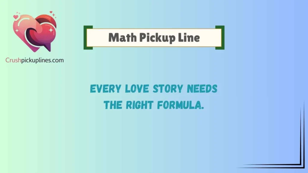 Romantic Math Pickup Lines for Your Crush