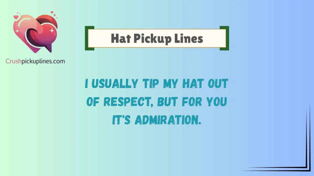 Smooth Hat Pickup Lines for Effortless Rizz