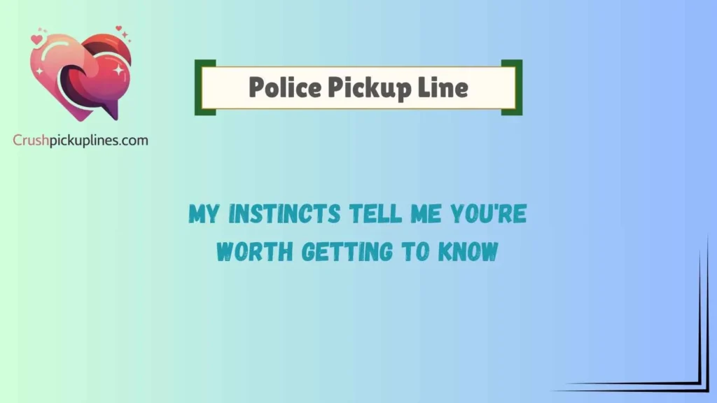 Smooth Police Pickup Lines for Effortless Rizz