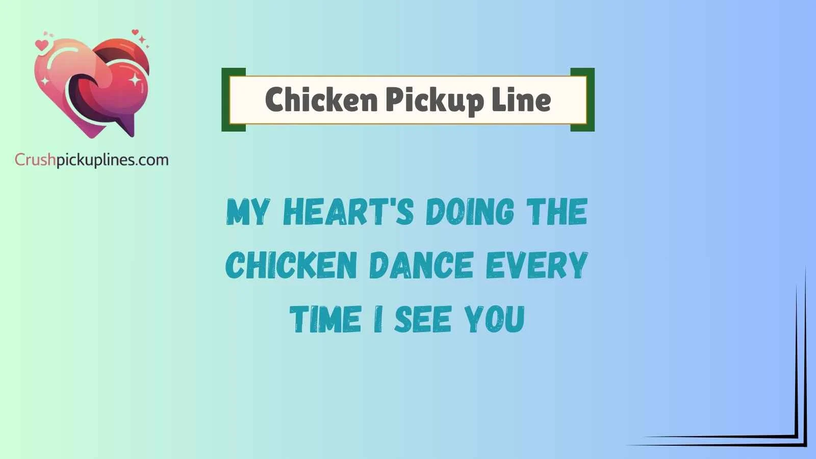 Chicken Pickup Line