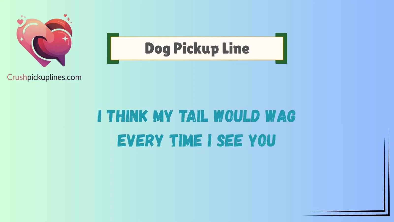 Dog Pickup Line