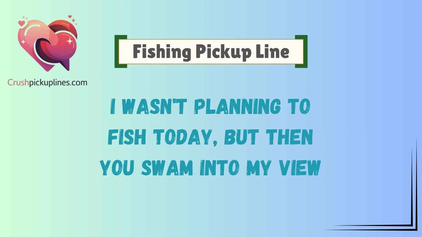 Fishing Pickup Line