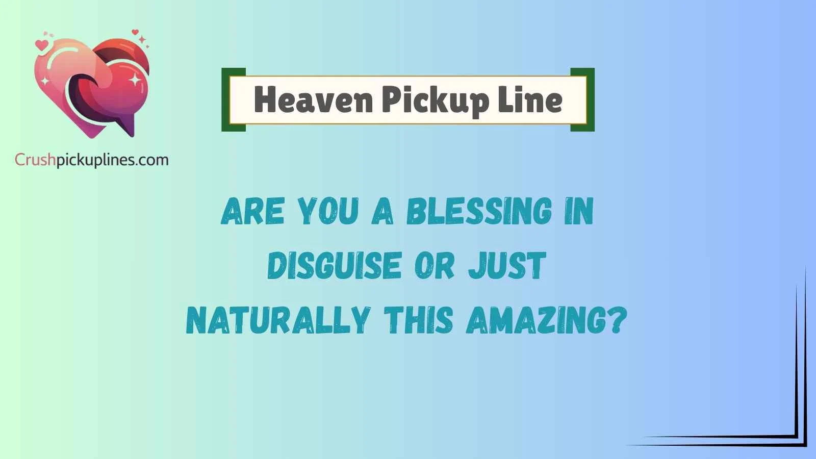 Heaven Pickup Line