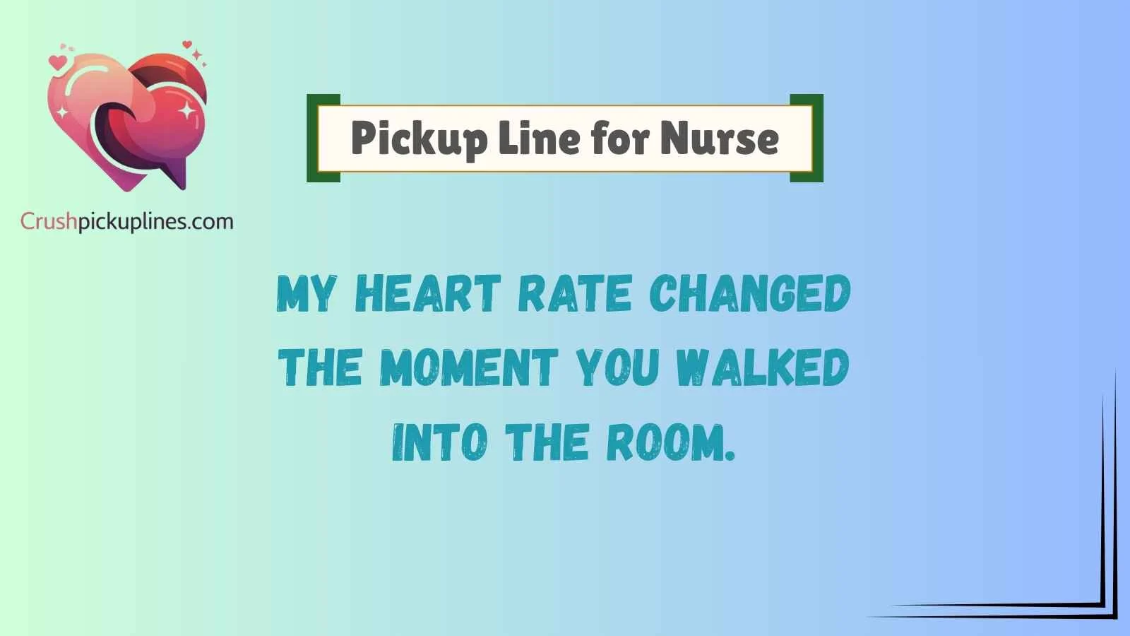 Pickup Line for Nurse