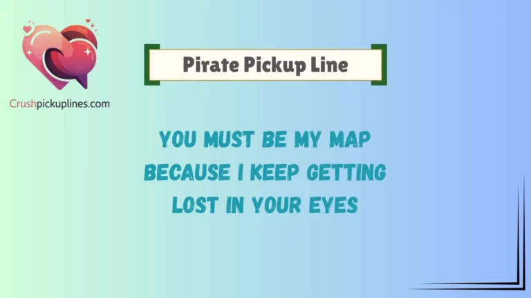 Pirate Pickup Line