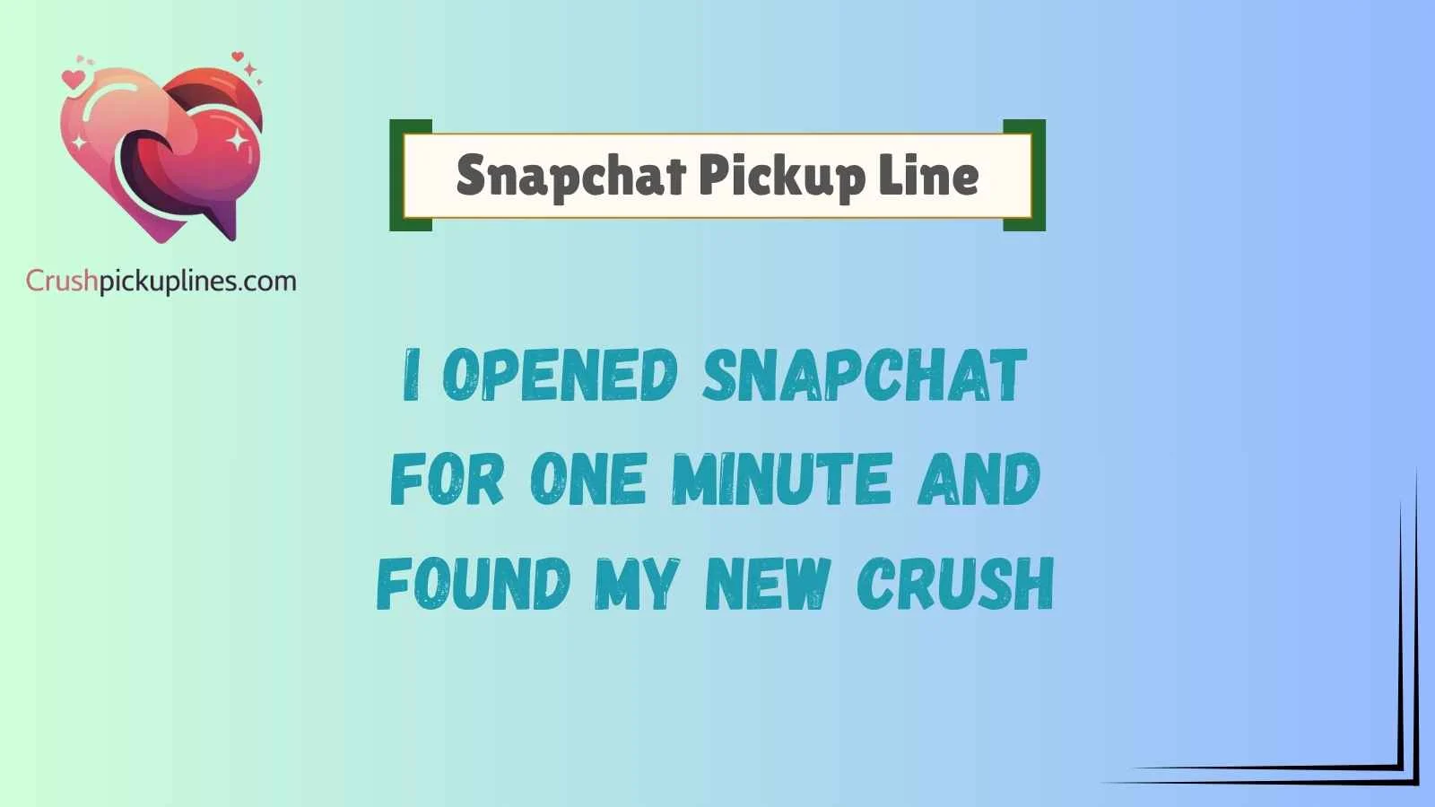 Snapchat Pickup Line
