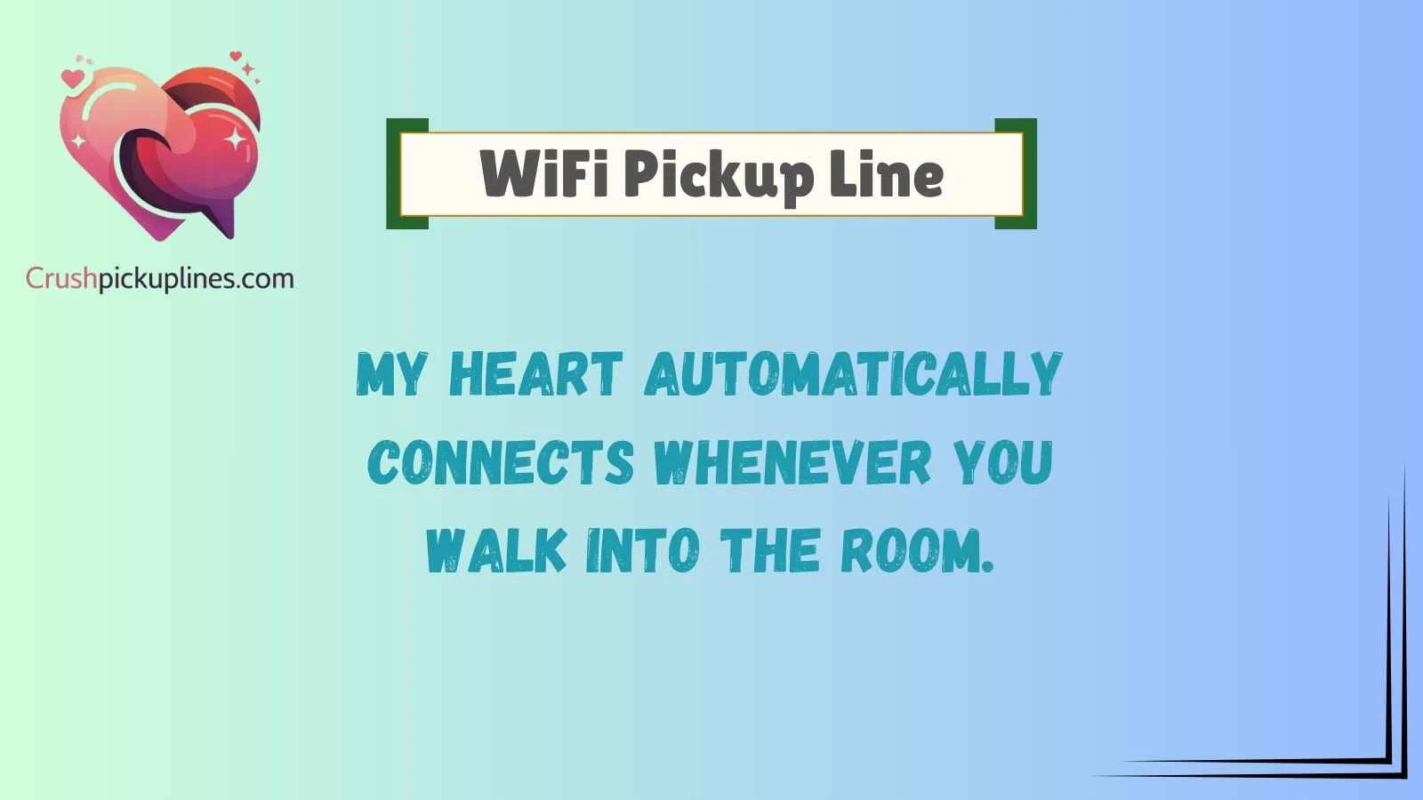 WiFi Pickup Line