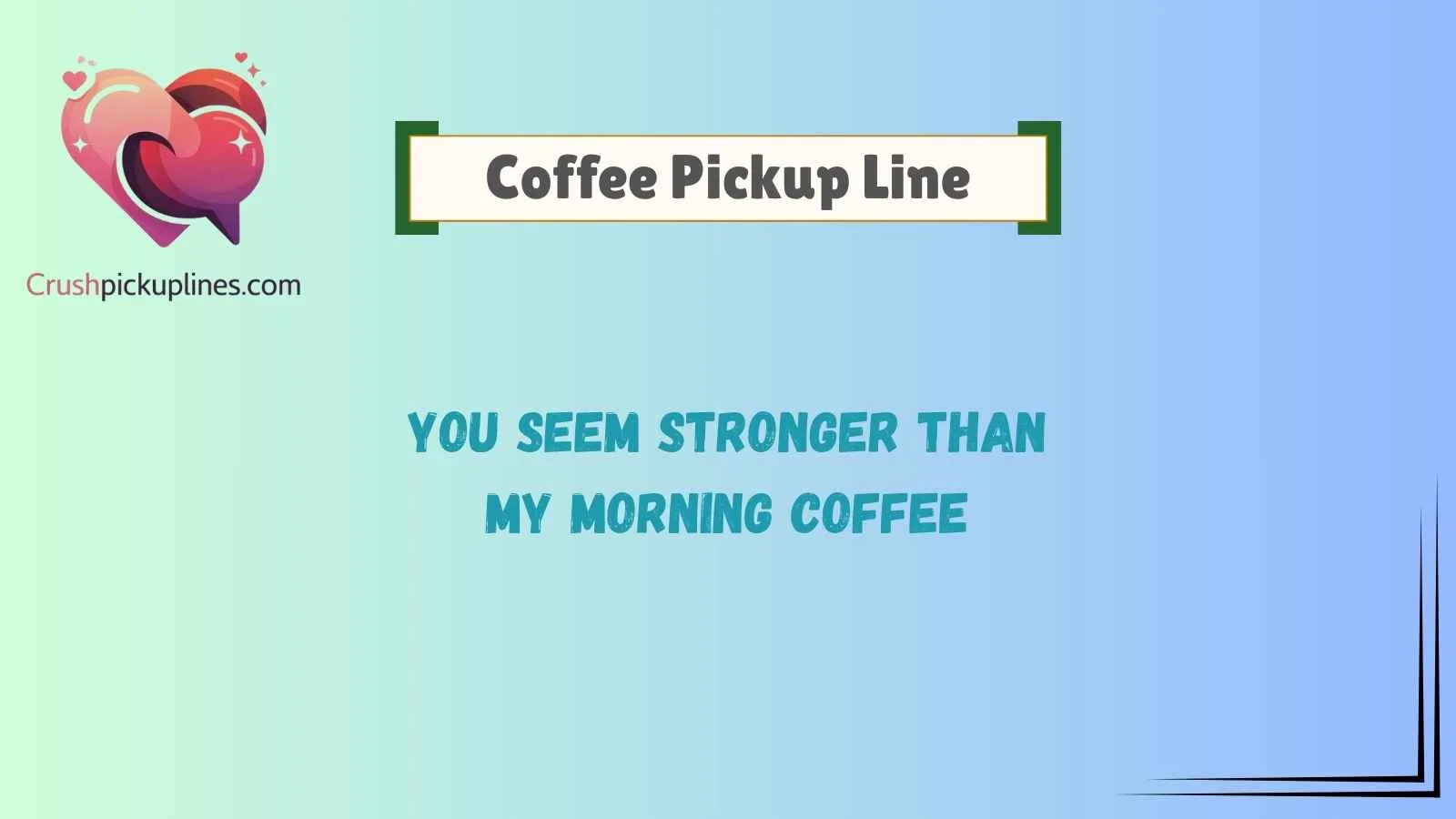 Coffee Pickup Line