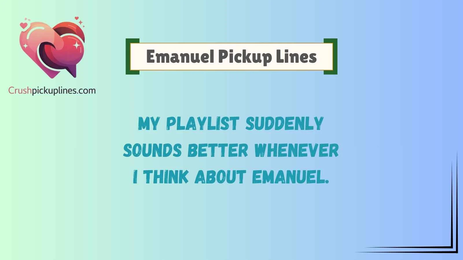 Emanuel Pickup Lines
