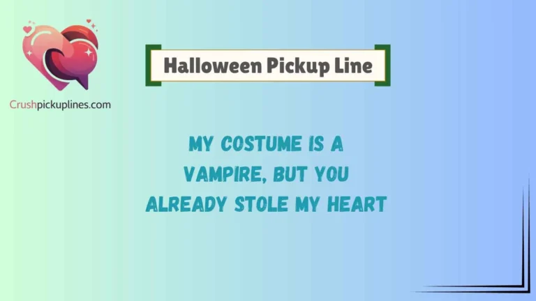 Halloween Pickup Line