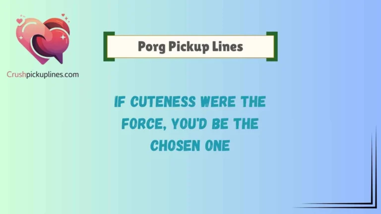 Porg Pickup Lines