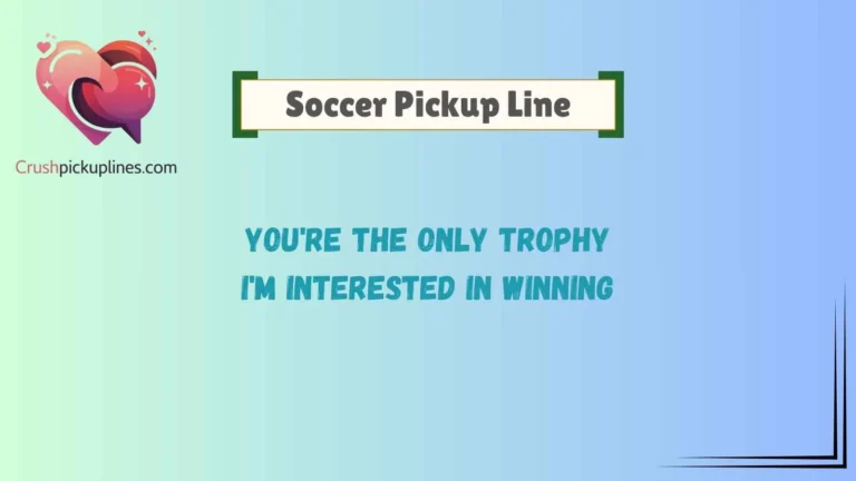 Soccer Pickup Line