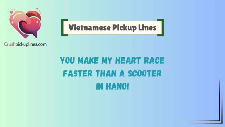 Vietnamese Pickup Lines