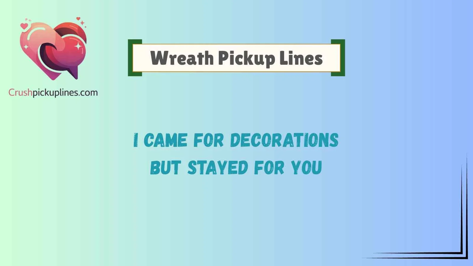 Wreath Pickup Lines